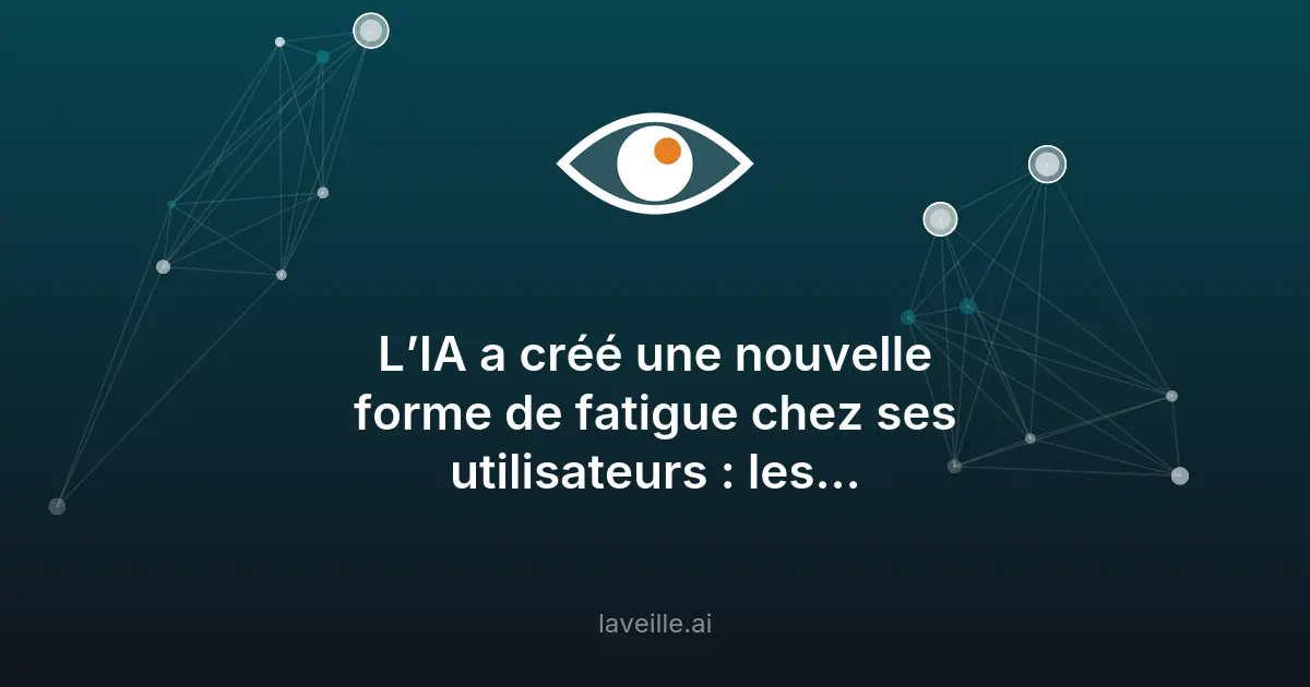 Fatigue mentale liée à l'IA : le nouveau risque professionnel