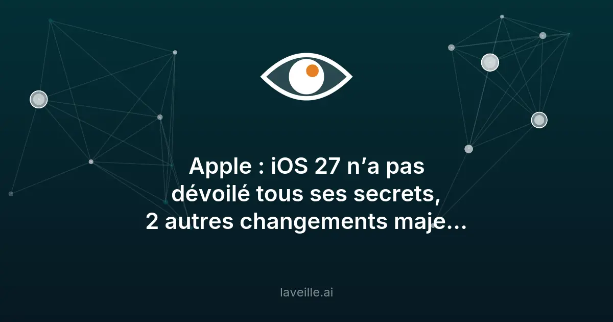 Apple iOS 27 : Siri AI et personnalisation de l'appareil photo
