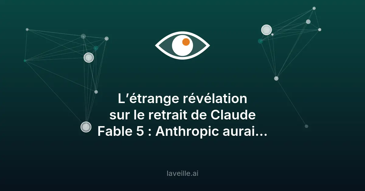 Anthropic retire Claude Fable 5 après signalement d'Amazon