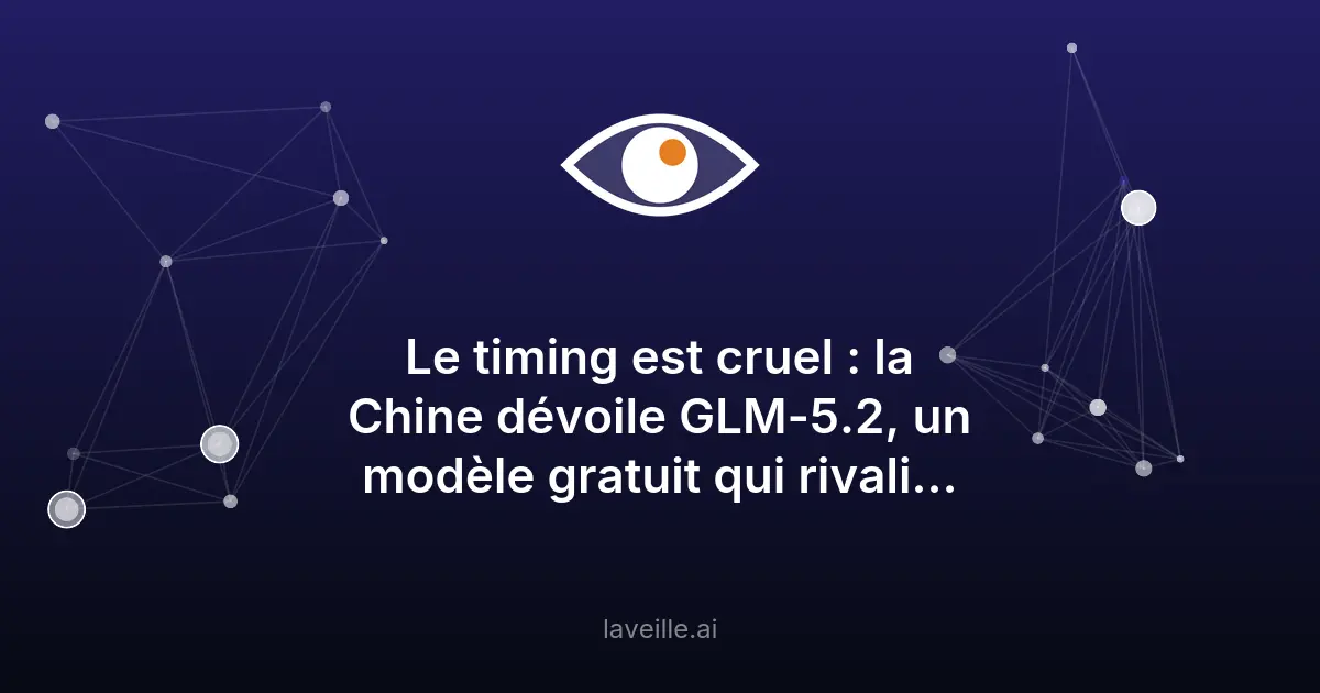 GLM-5.2 : le modèle IA gratuit qui rivalise avec GPT-5.5