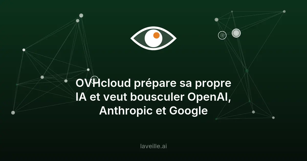 OVHcloud lance son offensive IA contre OpenAI et Google