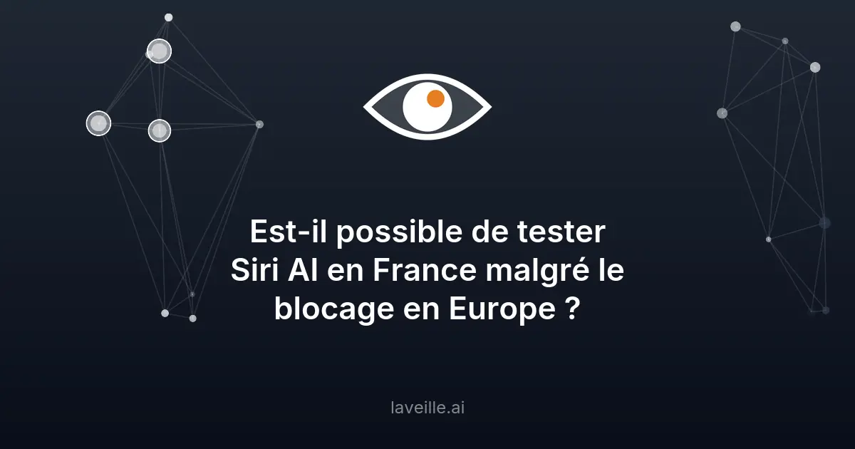 Siri AI bloqué en Europe : contournement et alternatives