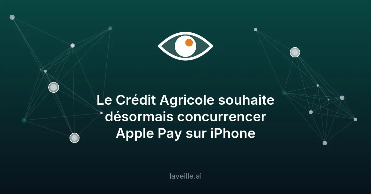 Crédit Agricole lance une alternative à Apple Pay
