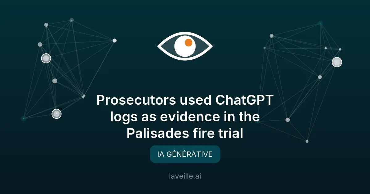 ChatGPT comme preuve dans un procès d'incendie criminel