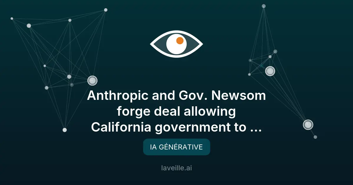 Anthropic offre Claude à moitié prix au gouvernement californien