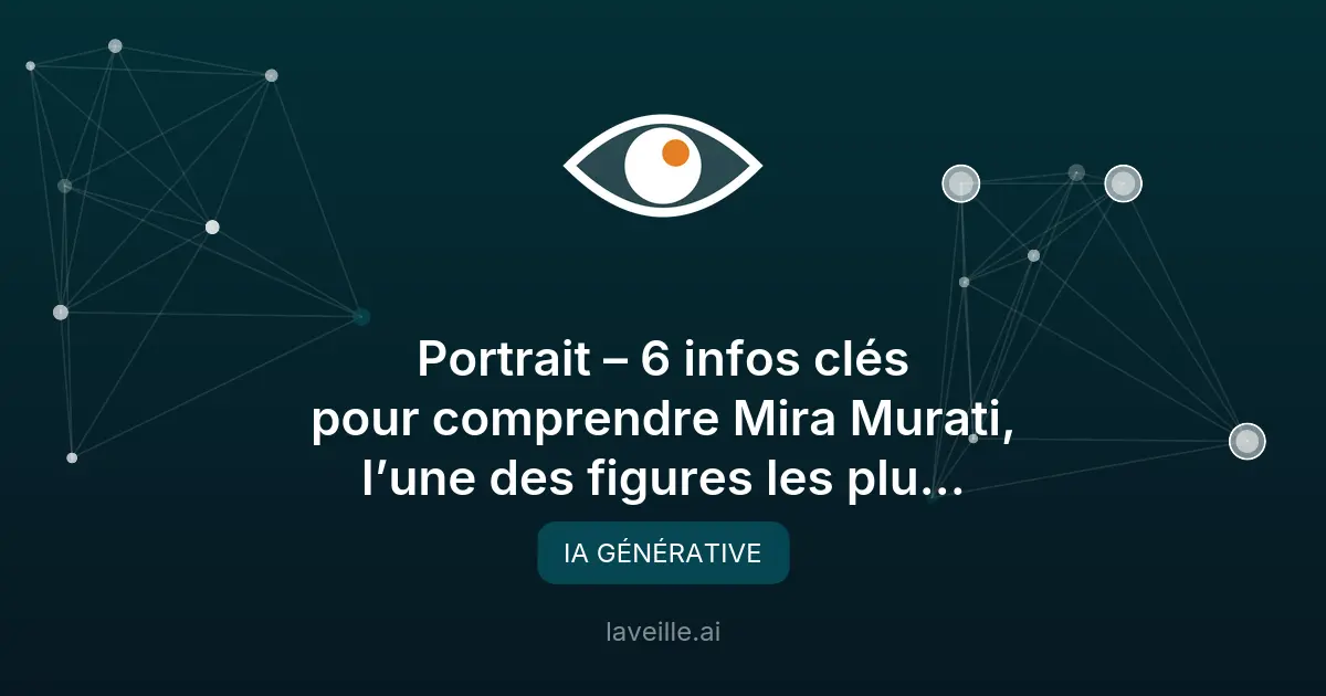 Mira Murati : l'ex-CTO d'OpenAI qui a façonné ChatGPT