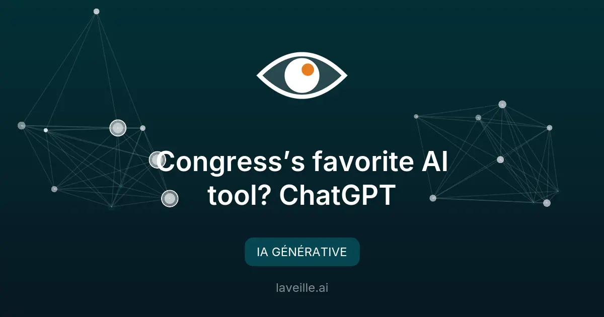 ChatGPT : l'outil IA préféré du Congrès américain
