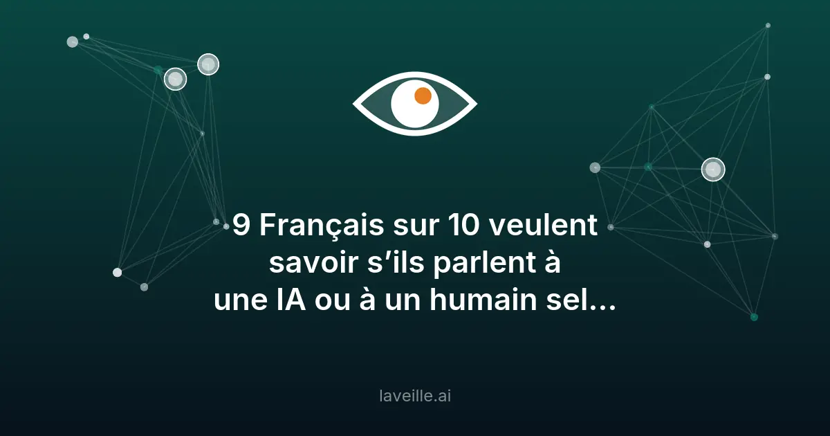 Les Français veulent savoir s'ils parlent à une IA