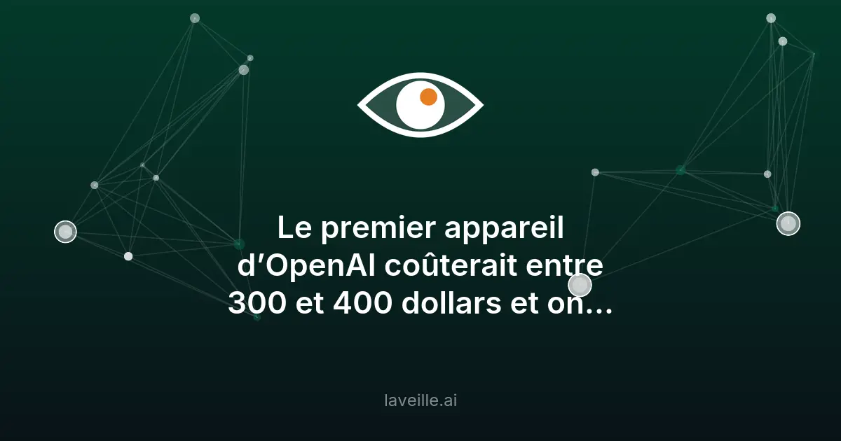 OpenAI dévoile son 1er appareil : un anneau IA à 400$