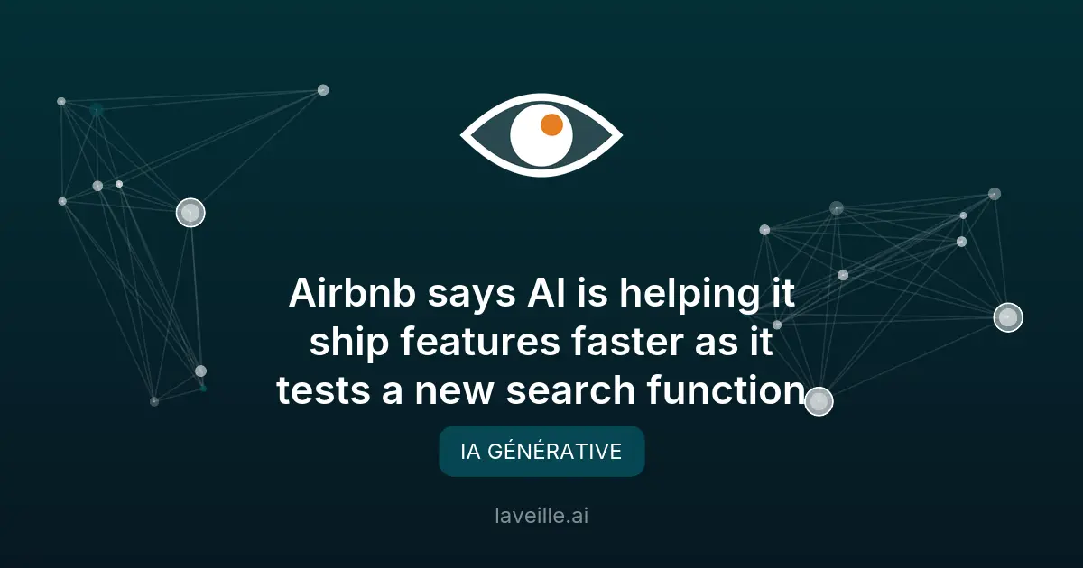 Airbnb utilise l'IA pour accélérer le développement de fonctionnalités