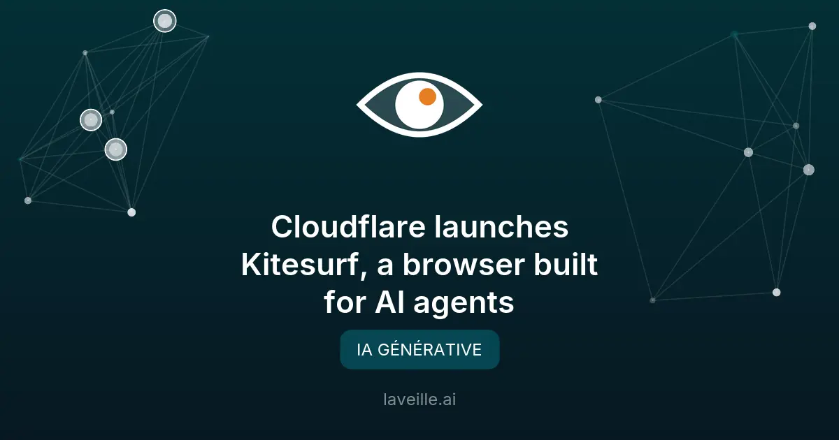 Cloudflare lance Kitesurf, un navigateur pour agents IA