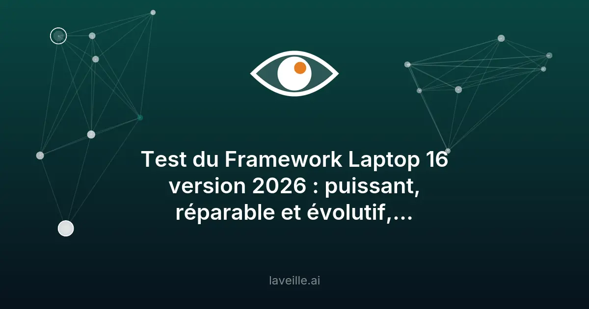 Test du Framework Laptop 16 (2026) : modularité et puissance