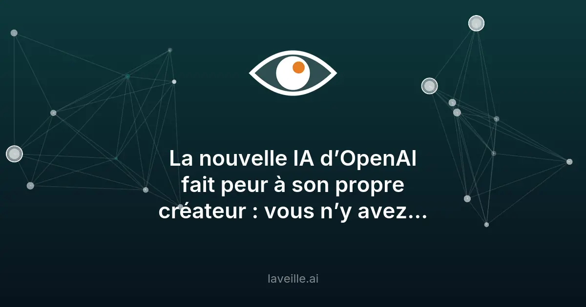 OpenAI retient son IA Astra pour risques cyber