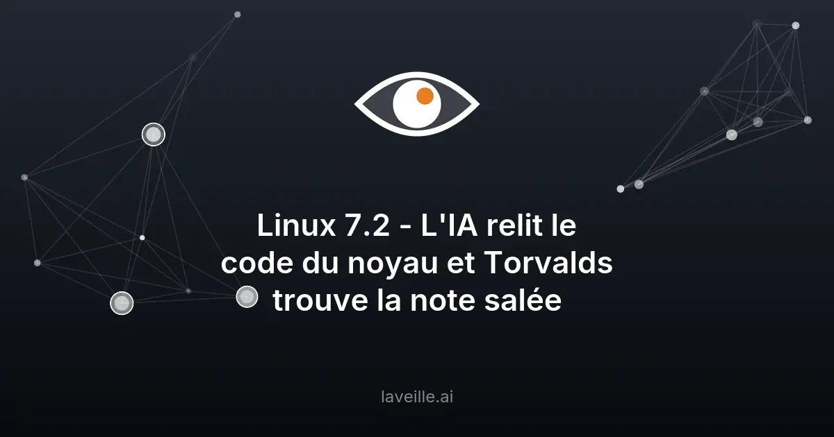 Linux 7.2 : l'IA relit le code et détecte des bugs
