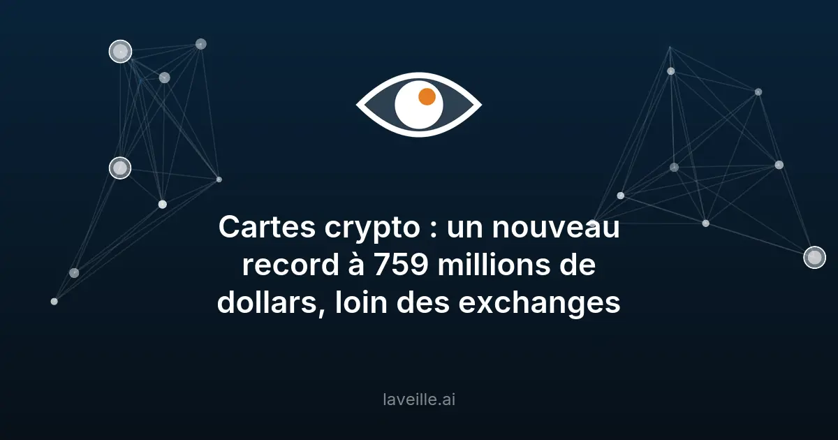 Record de 759 millions de dollars pour les cartes crypto en juillet 2026