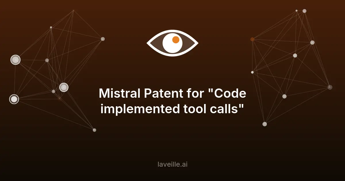 Mistral brevète une méthode d'exécution d'appels d'outils par LLM