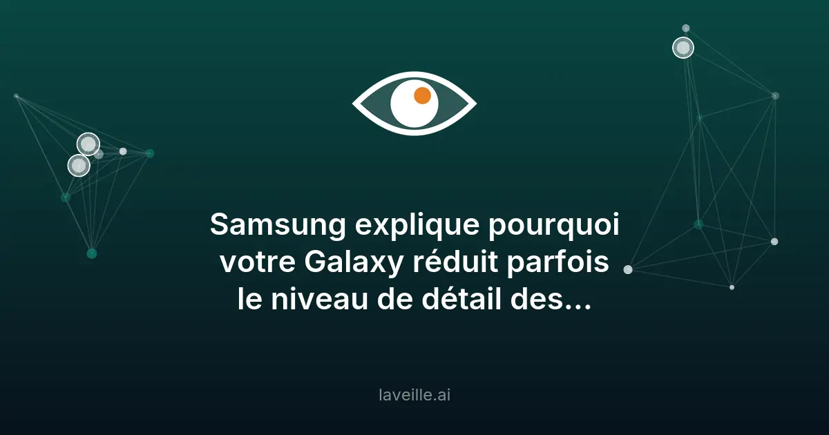 Pourquoi Samsung réduit la résolution de vos photos