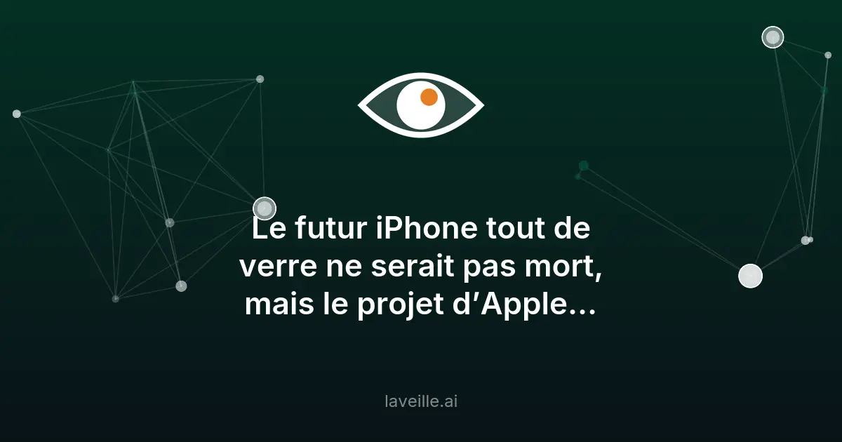 iPhone en verre d'Apple : projet toujours vivant ?