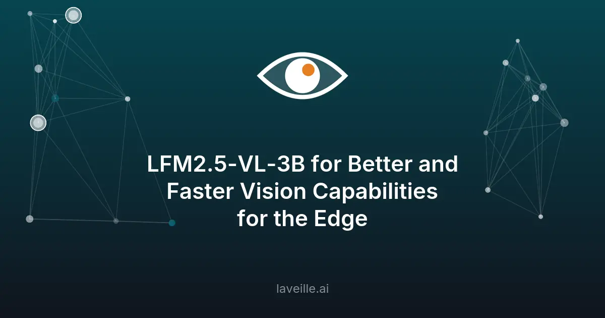 LFM2.5-VL-3B : modèle vision-langage pour edge computing