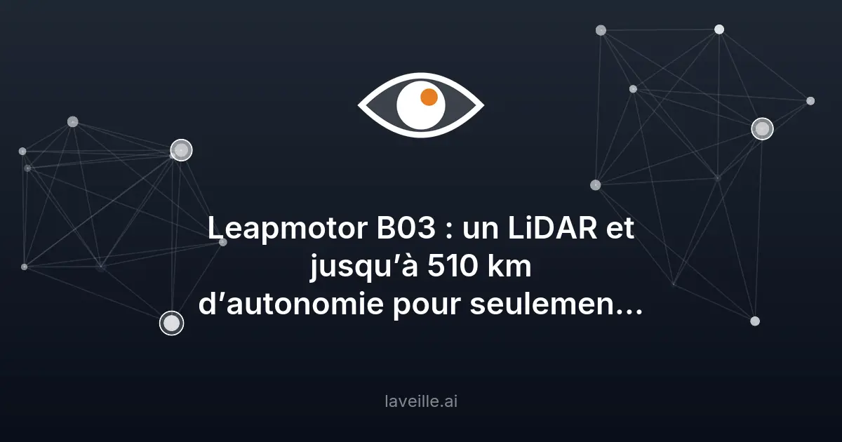 Leapmotor A05 : une électrique abordable avec LiDAR