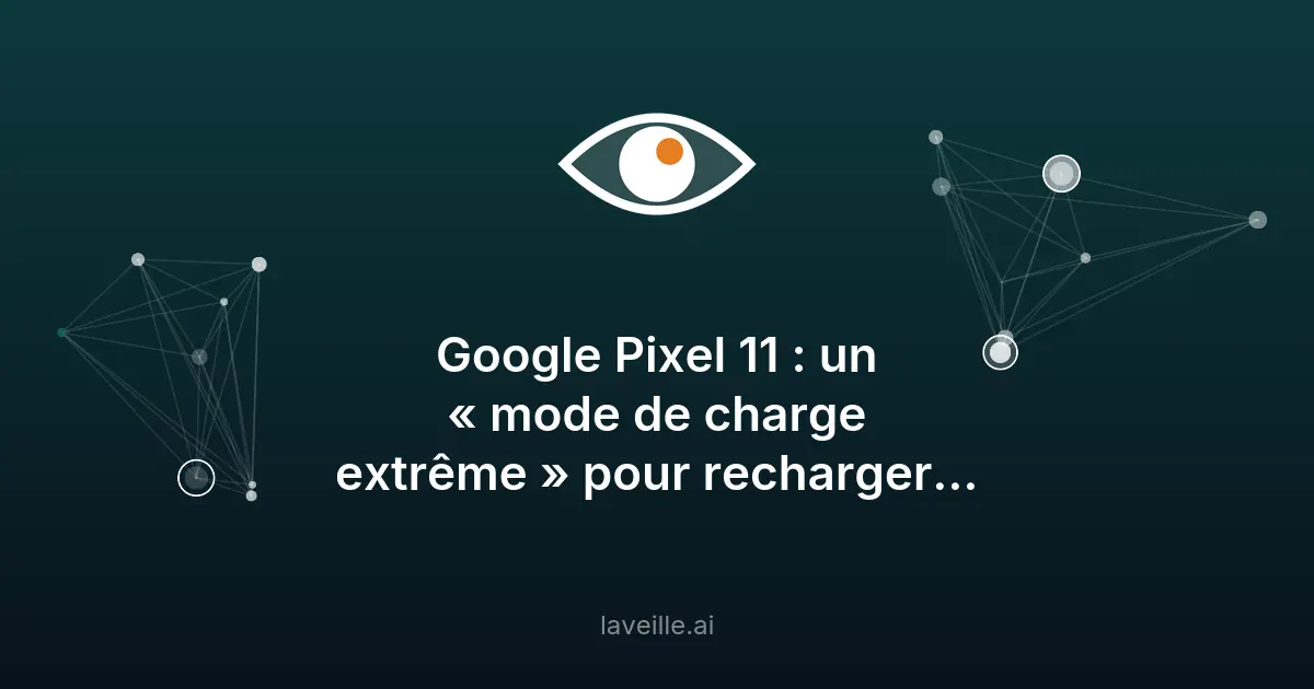 Google Pixel 11 : charge extrême et ses conséquences
