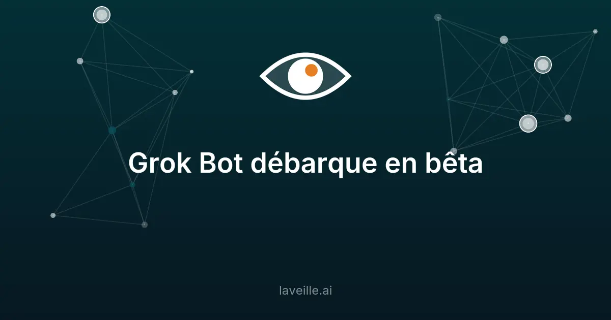 Grok Bot : l'IA autonome de SpaceXAI en bêta