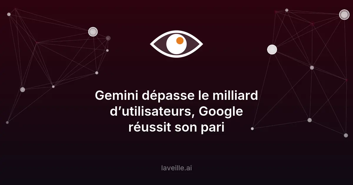 Gemini dépasse le milliard d'utilisateurs et lance son modèle 3.7 Flash