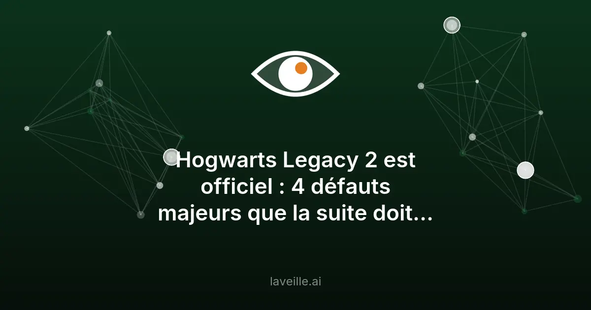 Hogwarts Legacy 2 : 4 défauts à corriger pour la suite