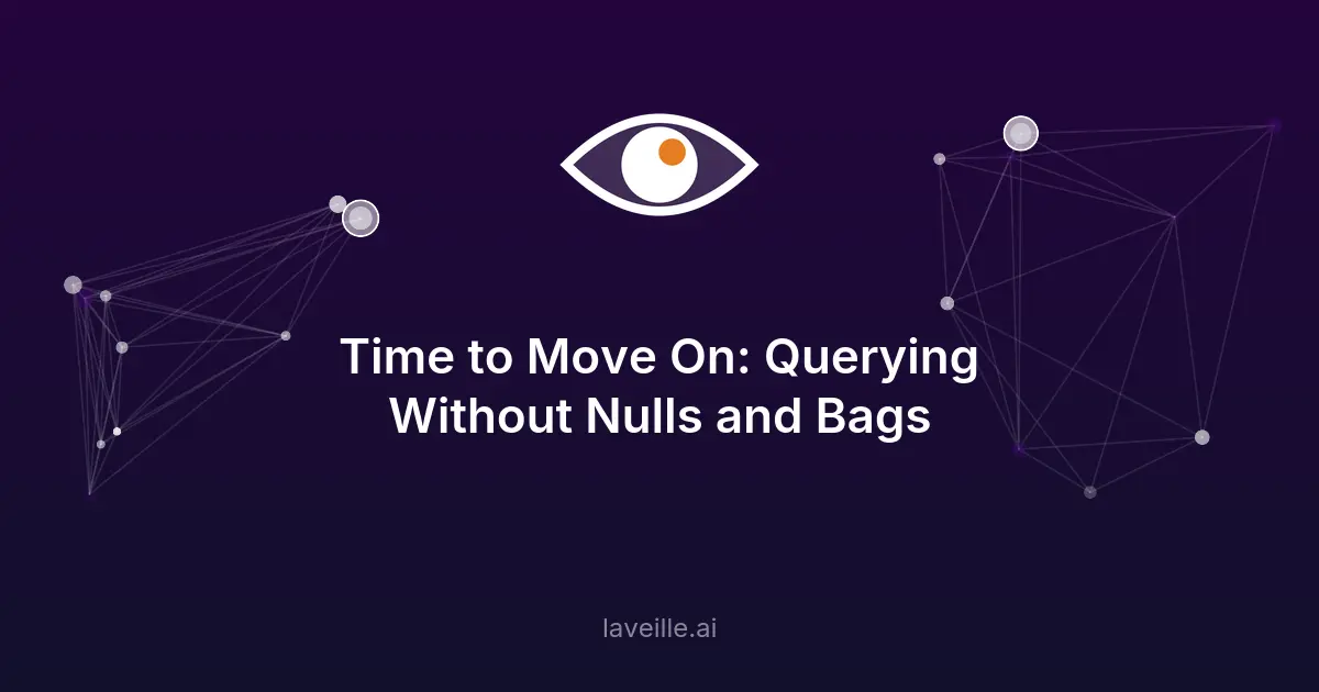 Pourquoi abandonner les nulls et bags dans SQL