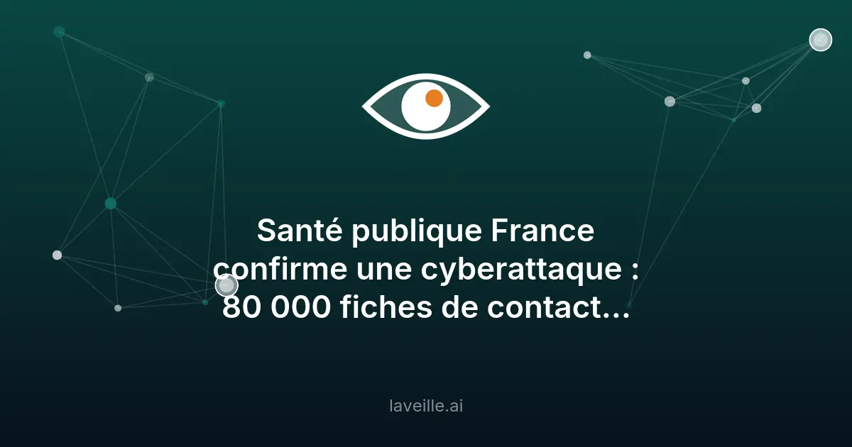 Cyberattaque sur Santé publique France : 80 000 fiches exposées
