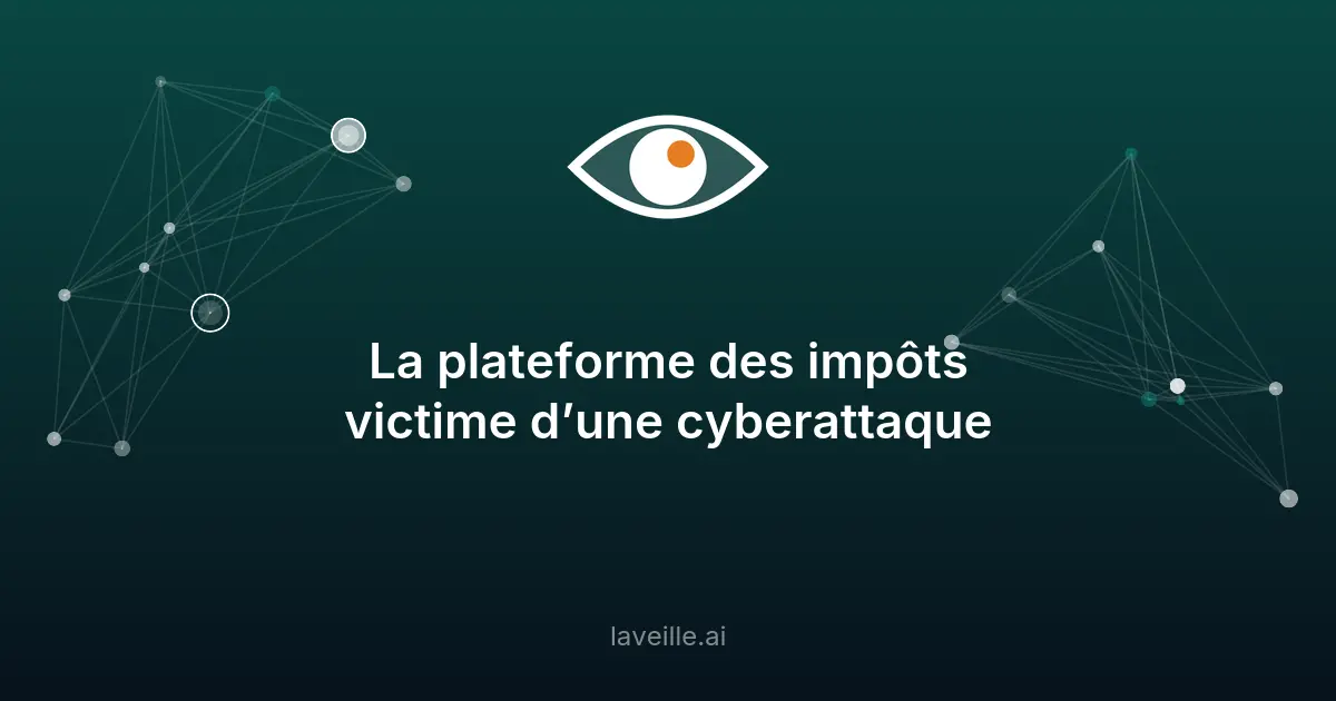 Cyberattaque majeure sur le système du fisc français