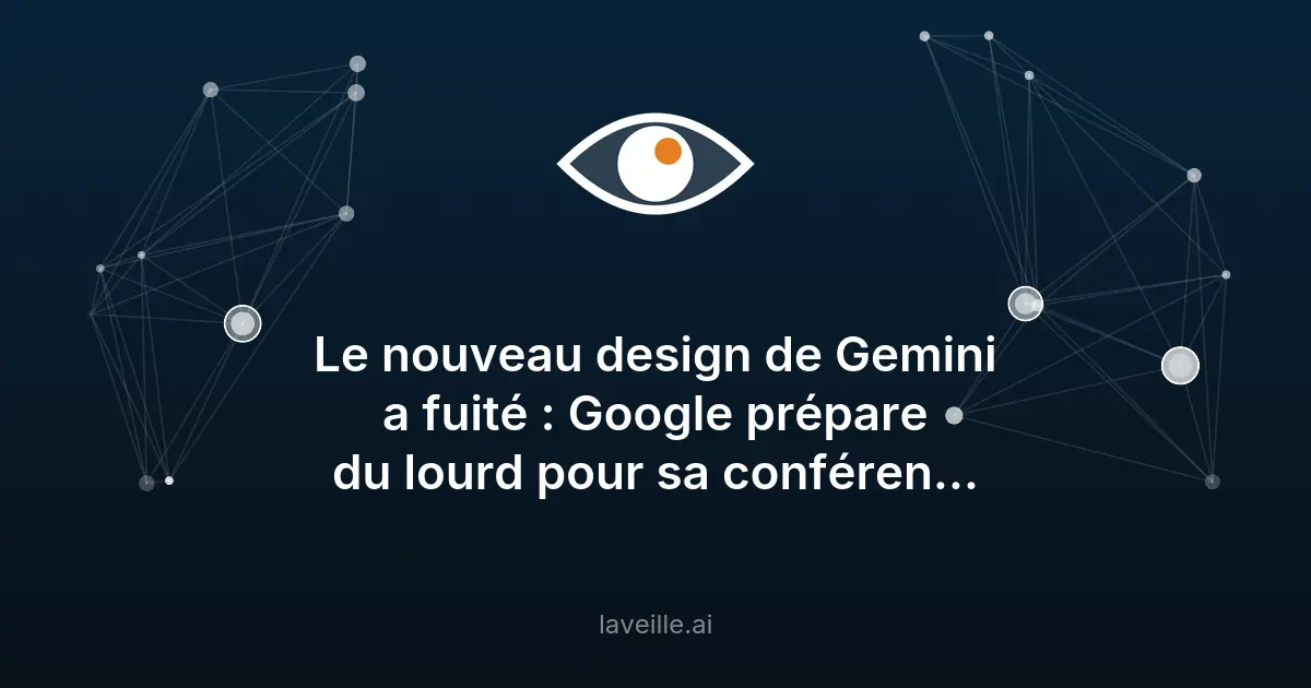 Google Gemini : nouveau design et modèle attendus en 2026