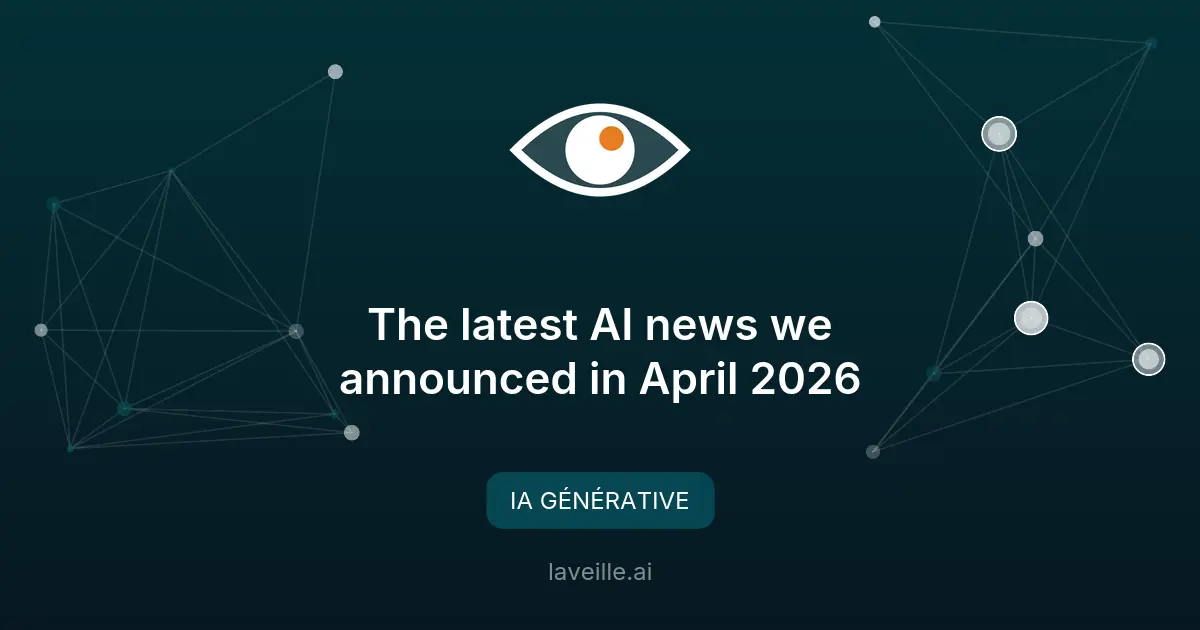 Google dévoile ses dernières innovations en IA pour avril 2026