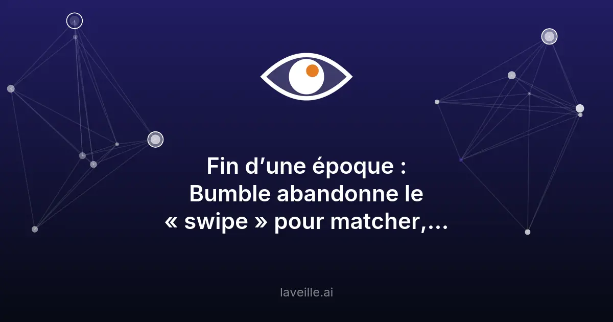 Bumble remplace le swipe par un assistant IA révolutionnaire