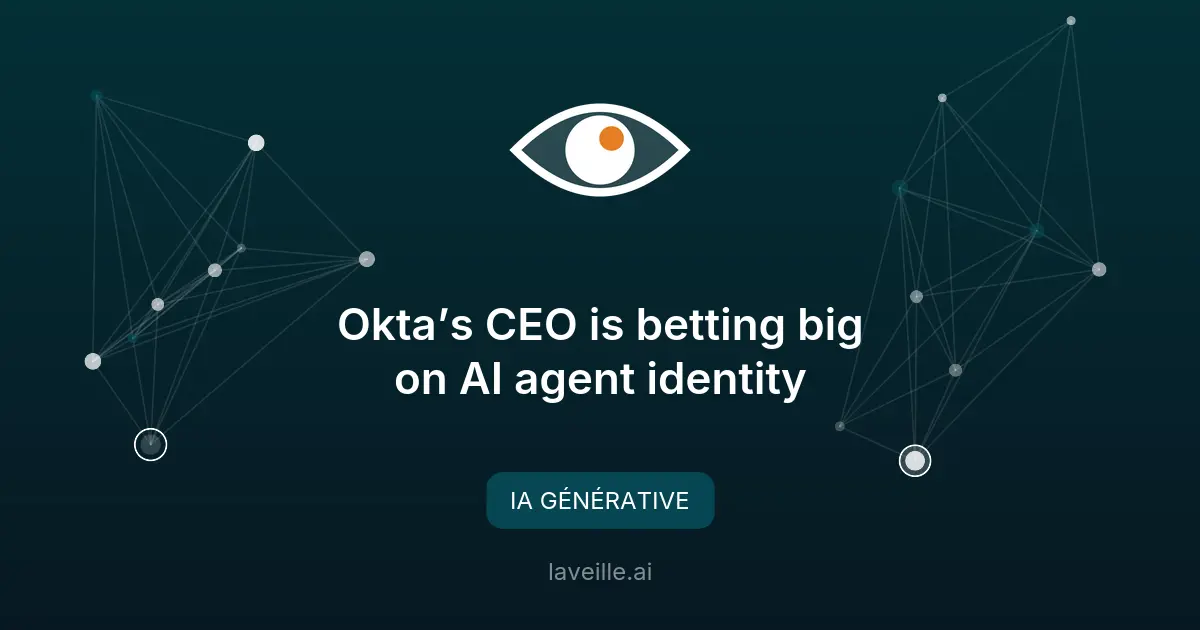 Okta et les défis de l'IA : sécurité et gestion des identités