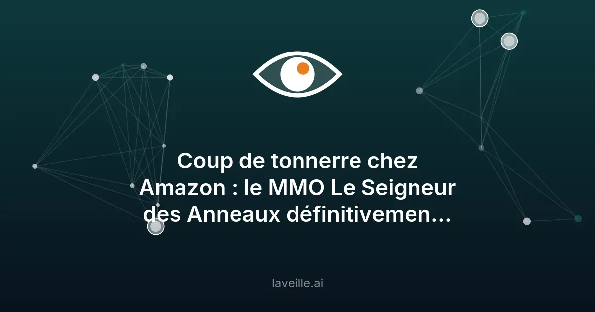 Amazon annule son MMO Le Seigneur des Anneaux